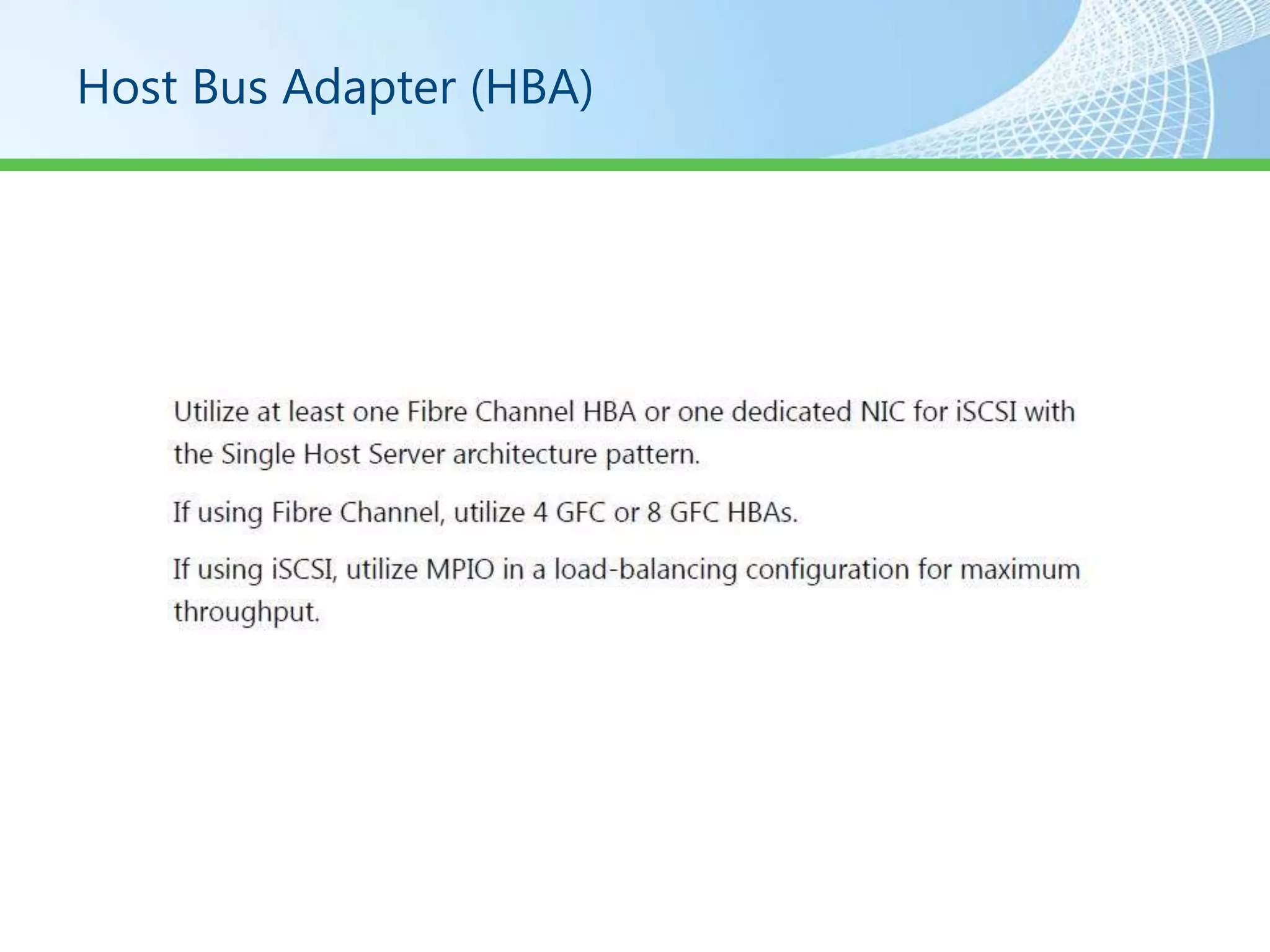 Host Bus Adapter (HBA)
 
