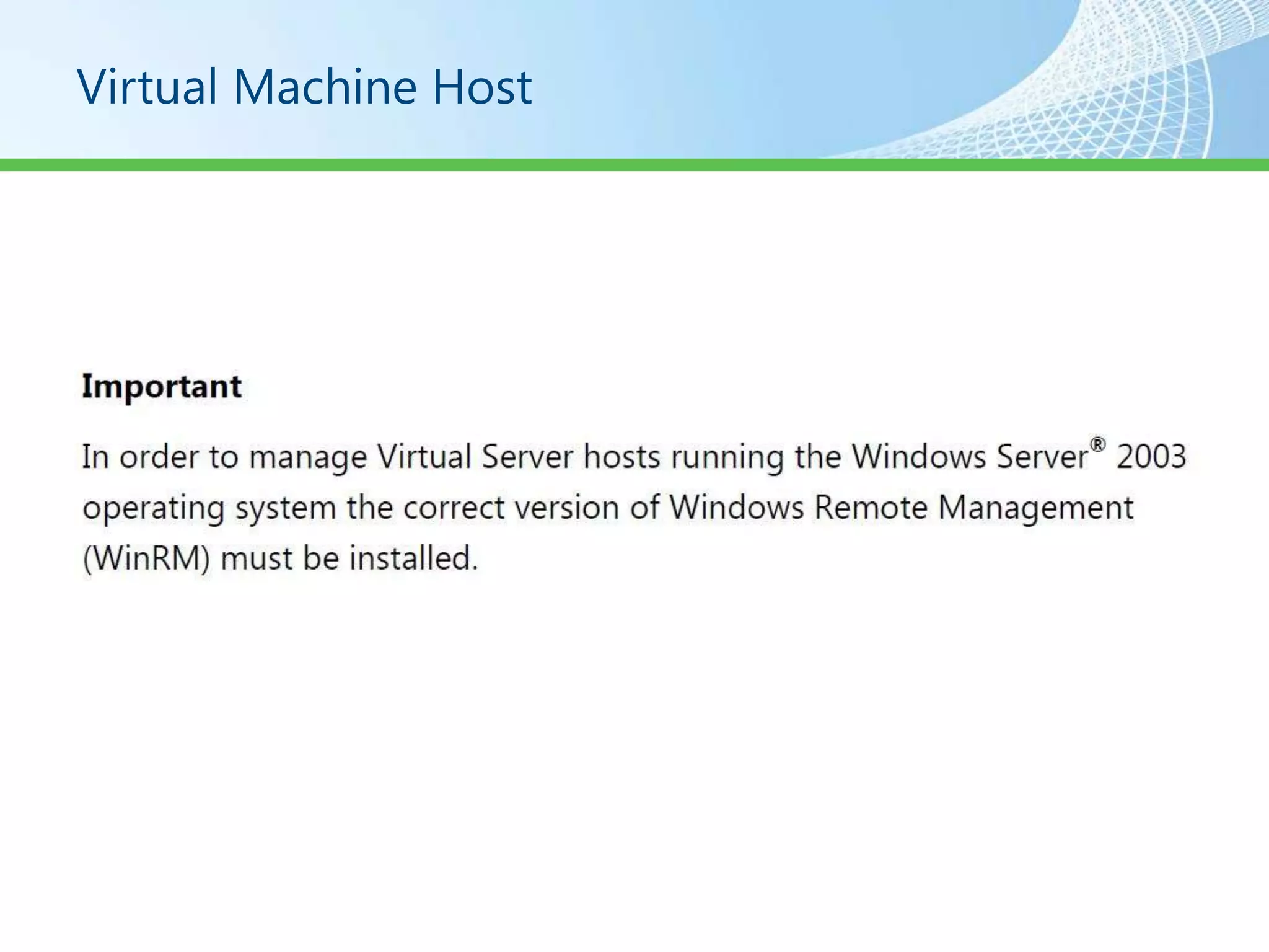 Virtual Machine Host
 