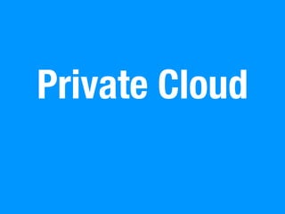 Private Cloud
 