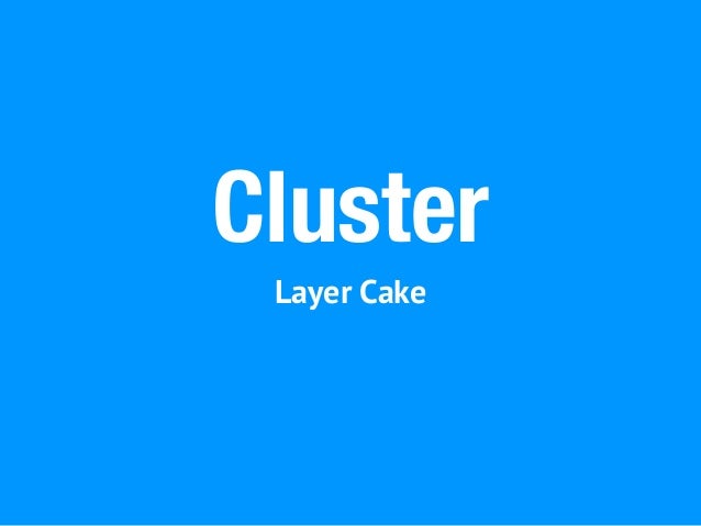 Layer Cake Demo Video Layer Cake Demo Video