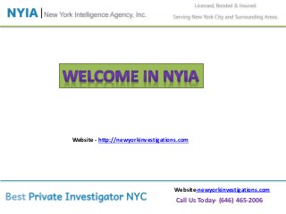 Call Us Today- (646) 465-2006
Website-newyorkinvestigations.com
Website - http://newyorkinvestigations.com
 