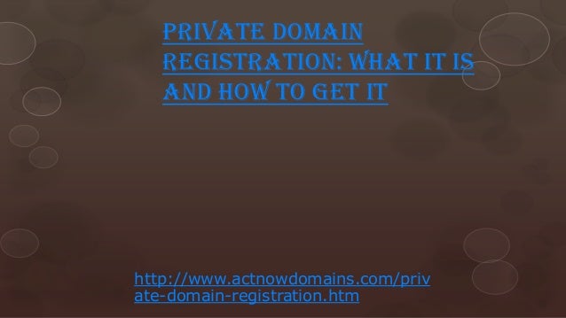 Private domain registration what it is and how to get it