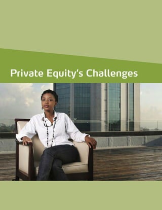 Private Equity’s Challenges
Private Equity’s Challenges
 