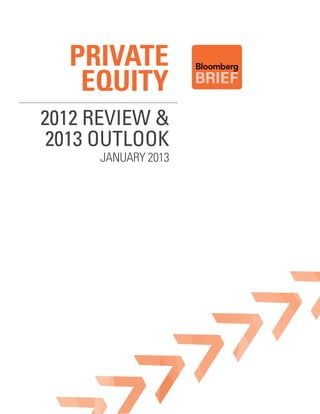 PRIVATE
   EQUITY
2012 Review &
 2013 outlook
      January 2013
 