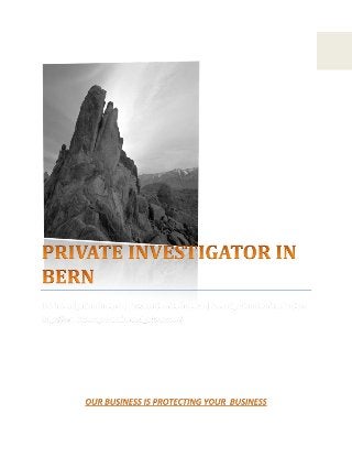 Hi Friends, We are Private Investigator in Bern, We are a Professional Private Investigation and
Risk Protection Group. We cover the entire country out of staffed offices in Bern. Our
Investigations firm with its highly skilled private investigators provide investigations mentioned
below: IP investigation in Bern, process service in Bern and investigation services in Bern. To
obtain more comprehensive information related to our Corporate Investigation Services you
may inquire on contact@grevesgroup.com.
 