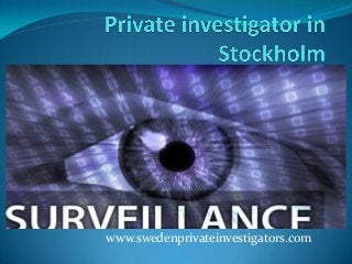 www.swedenprivateinvestigators.com
 