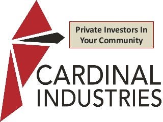 Private Investors In
Your Community
 