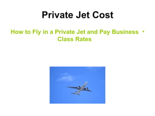 Private Jet Cost ,[object Object]