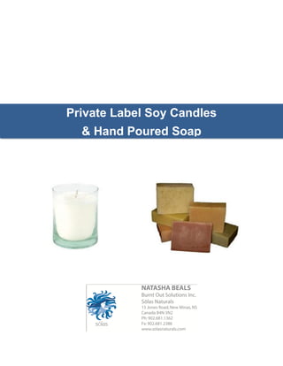Private Label Soy Candles
  & Hand Poured Soap
 