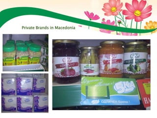 Private Brands in Macedonia
 