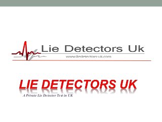 A Private Lie Detector Test in UK
 