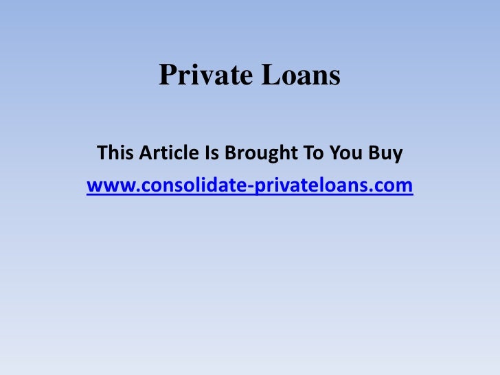 Private loans