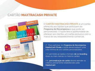 Cartão Fidelidade para Comerciantes Maxtracash Private