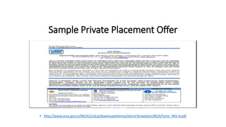 Sample Private Placement Offer
• http://www.mca.gov.in/MCA21/dca/downloadeforms/eformTemplates/NCA/Form_PAS-4.pdf
 