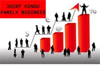 JOINT HINDU
FAMILY BUSINESS
 