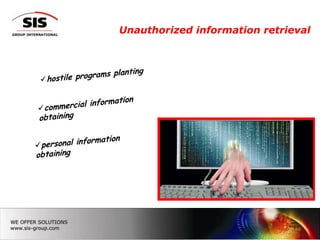 Unauthorized information retrieval




                               18
 