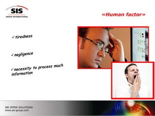 «Human factor»




             20
 