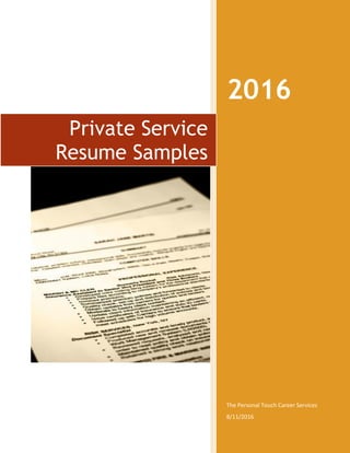 2016
The Personal Touch Career Services
8/11/2016
Private Service
Resume Samples
 