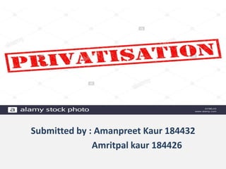 Submitted by : Amanpreet Kaur 184432
Amritpal kaur 184426
 