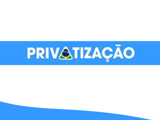 Privatização no Brasil