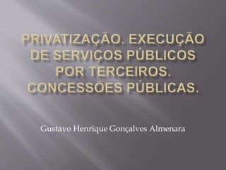 Gustavo Henrique Gonçalves Almenara
 