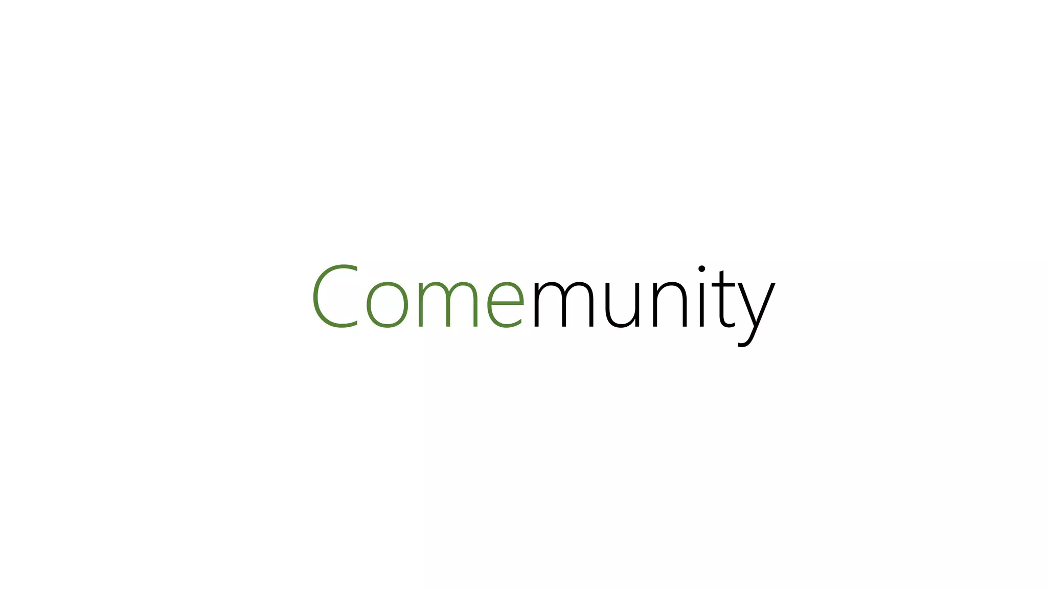 Comemunity
 