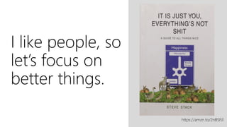 I like people, so
let’s focus on
better things.
https://amzn.to/2nBSFJl
 