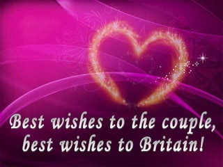 Best wishes to the couple, best wishes to Britain! 