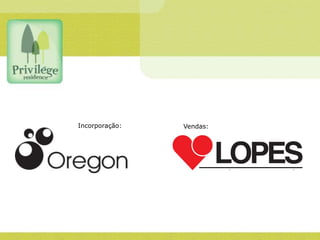 Incorporação:   Vendas:
 