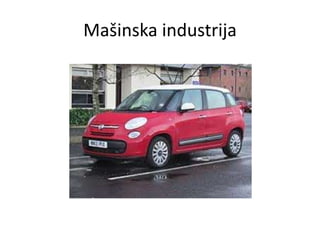 Mašinska industrija
 