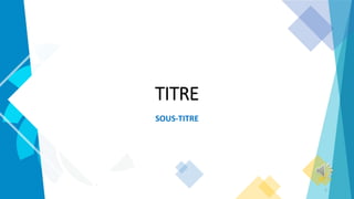 TITRE
SOUS-TITRE
1
 