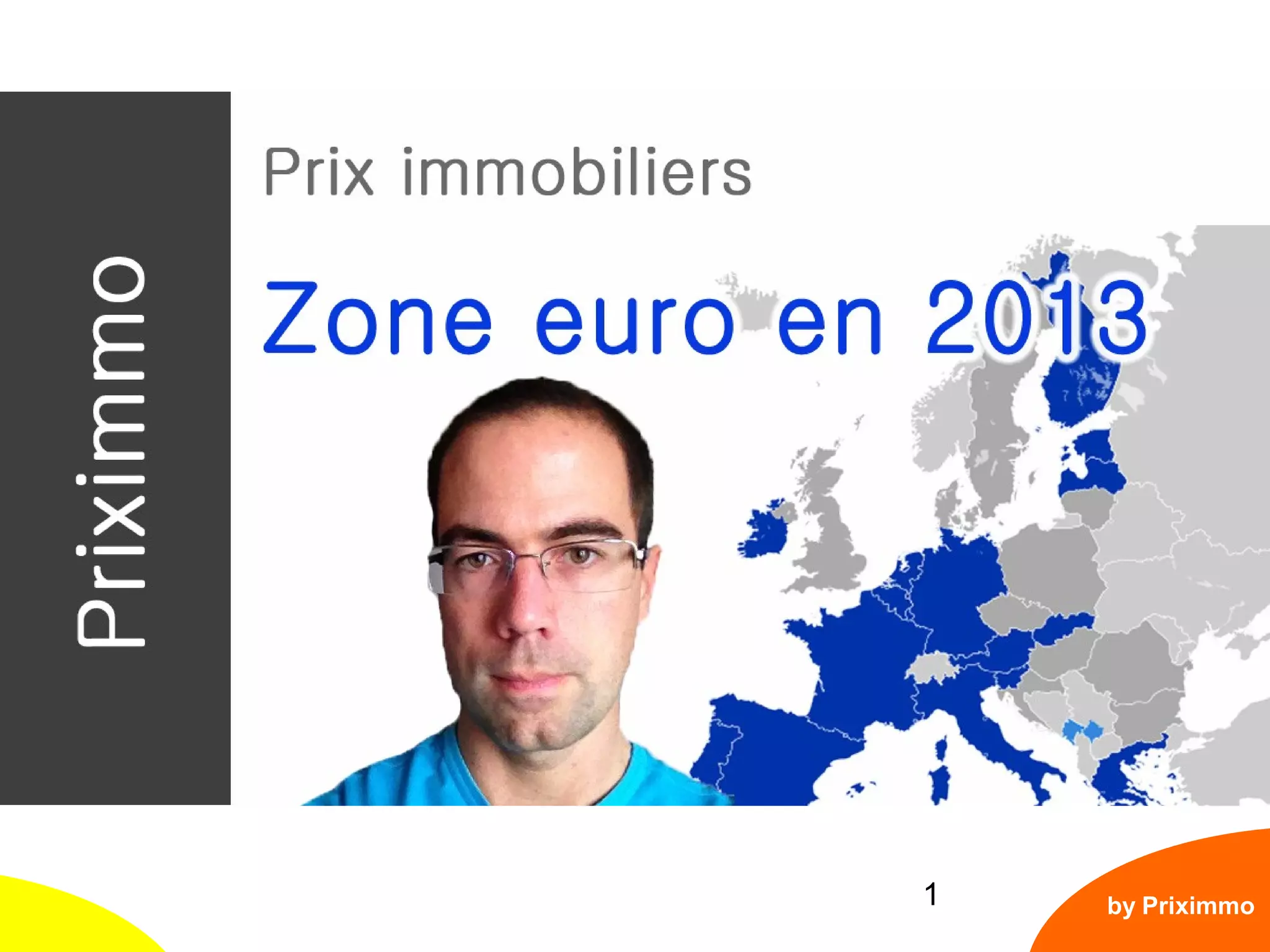 1
Prix de l’immobilier en Europe
by Priximmo