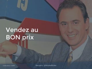#wcparis - @NicolasRicher
Vendez au
BON prix
Crédit photo : © SIPA