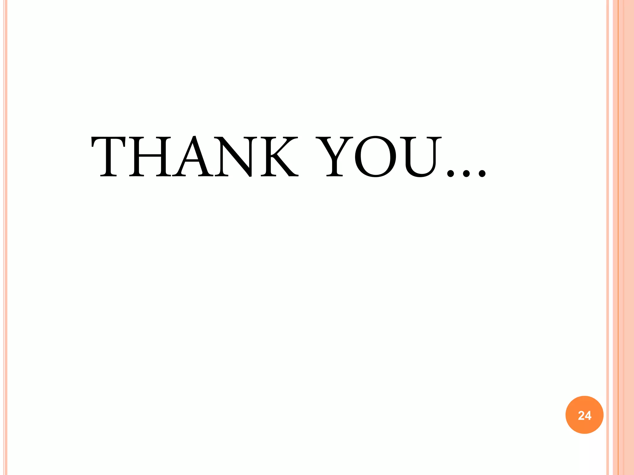 24
THANK YOU…
 