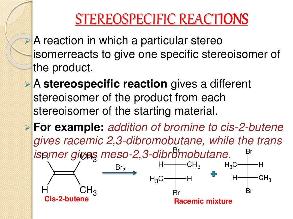 STEREOSPECIFIC REACTION, STEREOSELECTIVE REACTION, OPTICAL PURITY, EN…