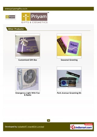 Other Products:




         Customized Gift Box         Seasonal Greeting




       Emergency Light With Fan   Park Avenue Grooming Kit
               & Radio
 
