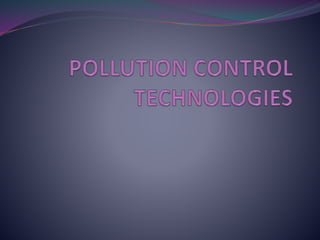 POLLUTION CONTROL TECHNOLOGIES