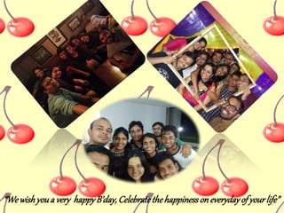 Wewishyoua very happyBday,Celebratethehappinessoneverydayof ǳܰڱ
 