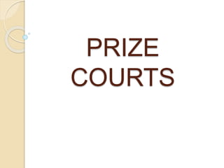 PRIZE
COURTS
 