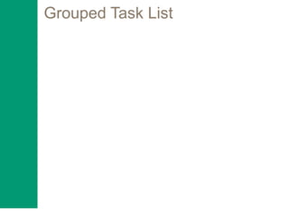 Grouped Task List
 