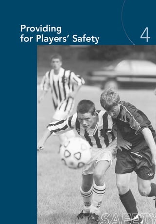 31
Providing
for Players’ Safety 4
 