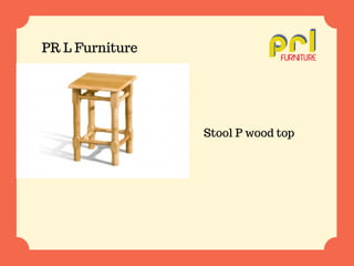 Stool P wood top
PR L Furniture
 