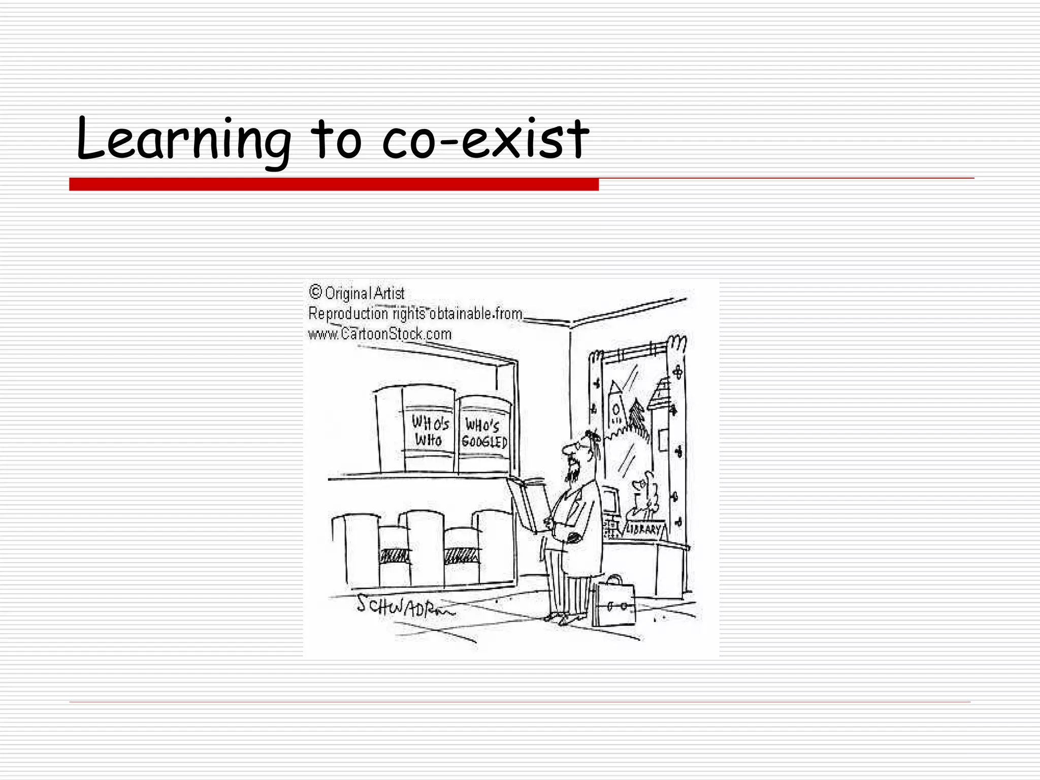 Learning to co-exist 