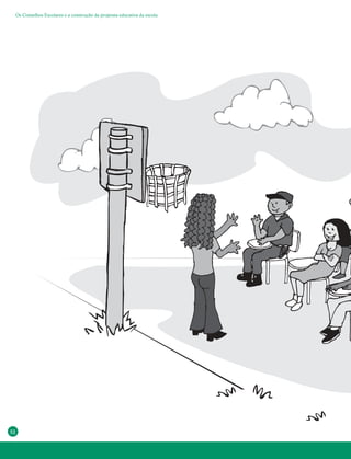 52
Os Conselhos Escolares e a construção da proposta educativa da escola
 