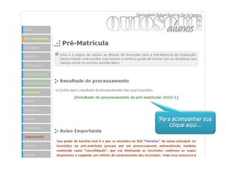 Para acompanhar sua
clique aqui...
 