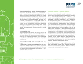 29
                                                                                                            Principles for Responsible
                                                                                                            Management Education



  no existen empresas sin valores, existen empresas sin              Gestión de Proyectos y Diseño de Negocios
  consciencia de ellos. La empresa que quiera perma-
  necer y generar transformación social y económica ha               Creemos en una educación basada en procesos y com-
  de ser consciente en que marco de valores vive. Todas              petencias, en la interactividad y el diálogo, en la prácti-
  las empresas estamos en tránsito hacia algún lugar, ¿te            ca y la resolución de problemas, en la conﬁanza y el fo-
  has atrevido a pensar en el tuyo? Trabajar con visiones            mento del ensayo y el error. Creemos en una educación
  de corto plazo y poco sustentada en las raíces pro-                basada en el esfuerzo colaborativo y en la agregación
  fundas de la organización es lo habitual. Es tiempo de             de inteligencias diversas que se engarzan en estructu-
  lo contrario y los valores nos van ayudar a dar pasos.             ras abiertas y colaborativas. Creemos en la capacidad
  ¿Cuáles son los elementos de tú empresa que si los                 de nuestros alumnos para apropiarse de su propio pro-
  eliminas hacen cambiar el negocio? Si lo sabes, tienes             ceso de aprendizaje, para gestionarlo estratégicamente.
  futuro. Si no tú futuro será aguantar y/o seguir dando             Creemos que este nuevo entorno de aprendizaje está en
  vueltas. Somos profesores, somos consultores y somos               buena medida mediado digitalmente, para lo que nos va-
  multitud.                                                          lemos de las plataformas y de las aplicaciones que nos
                                                                     permiten generar colaborativamente nuevas ideas y nue-
• El Método Kaos Pilot                                               vos proyectos. Creemos que es posible incubar un espí-
  Se ha presentado el método de trabajo de una de                    ritu innovador si se construyen espacios propicios para
  las Escuelas de negocios danesa Kaos Pilot. Uno de                 ello. Creemos que el espíritu emprendedor se fragua me-
  los responsables, nos mostrará cómo estimular la in-               jor en entornos donde concurran todos esos factores. Y
  novación y la colaboración creativa entre profesores               creemos, por ﬁn, que los negocios deben diseñarse de
  y estudiantes y el método para generar proyectos                   manera que tengan en cuenta la centralidad de los in-
  innovadores.                                                       tereses y las necesidades de los seres humanos y que
                                                                     nosotros debemos ponernos a su servicio.
• Jornada sobre Gestión de la Innovación en la em-
  presa                                                              Se han desarrollado a lo largo de 2011, talleres de tra-
  El objetivo de la jornada ha sido presentar los tres pro-          bajo en los que se analizan entre diferentes profesores,
  cedimientos distintos sobre como generar innovación                directores de programa, y antiguos alumnos una nueva
  en la empresa, celebrando, tras la exposición de cada              metodología de elaboración de proyectos
  uno de ellos, el necesario debate para clariﬁcar y con-
  solidar las ideas expuestas.




8. EOI: un espacio innovador a favor de la sostenibilidad, el bienestar social y la prosperidad económica
 