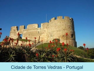 Cidade de Torres Vedras - Portugal
 