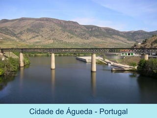 Cidade de Águeda - Portugal
 