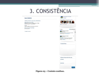 3. CONSISTÊNCIA

Figura 03 – Contato confuso.

 