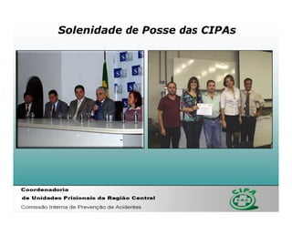Solenidade de Posse das CIPAs
 